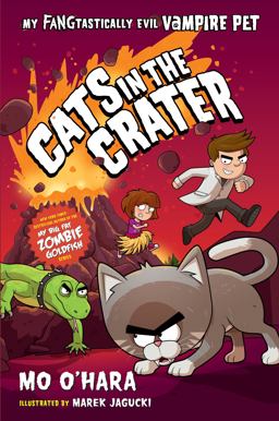 Cats in the Crater: My FANGtastically Evil Vampire Pet  9781250128157 Front Cover