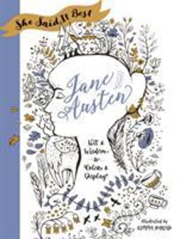 She Said It Best: Jane Austen Wit and Wisdom to Color and Display  9781250134561 Front Cover