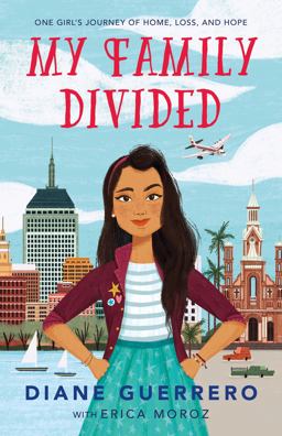 My Family Divided One Girl's Journey of Home, Loss, and Hope  9781250134868 Front Cover