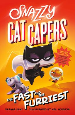 Snazzy Cat Capers: the Fast and the Furriest  9781250143471 Front Cover
