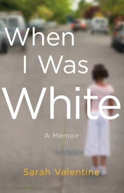 When I Was White A Memoir  9781250146755 Front Cover