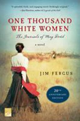 One Thousand White Women (20th Anniversary Edition) The Journals of May Dodd: a Novel 20th 9781250154705 Front Cover