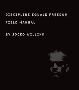 Discipline Equals Freedom Field Manual 2017 9781250156945 Front Cover