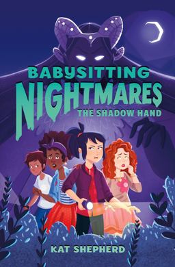 Babysitting Nightmares: the Shadow Hand Babysitting Nightmares: the Shadow Hand