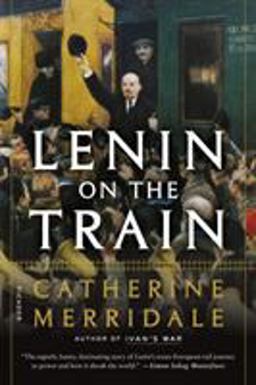 Lenin on the Train  9781250160140 Front Cover