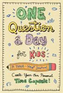 One Question a Day for Kids: a Three-Year Journal