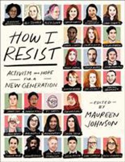 How I Resist Activism and Hope for a New Generation  9781250168368 Front Cover