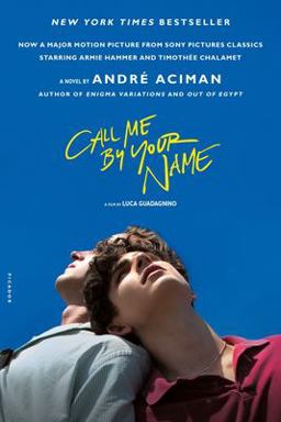 Call Me by Your Name A Novel  9781250169440 Front Cover