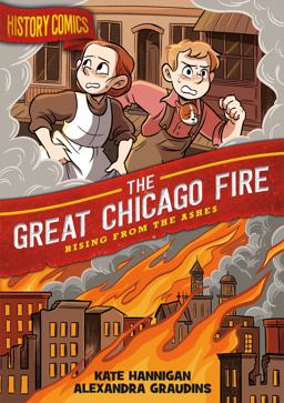 History Comics: the Great Chicago Fire