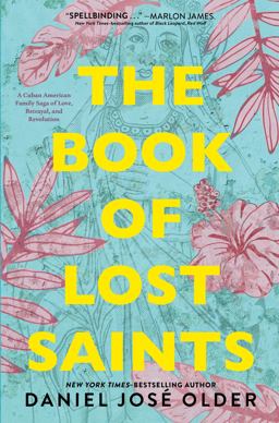 Book of Lost Saints A Cuban American Family Saga of Love, Betrayal, and Revolution  9781250185815 Front Cover