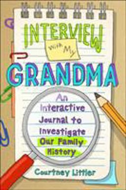 Interview with My Grandma An Interactive Journal to Investigate Our Family History  9781250190574 Front Cover