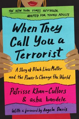 When They Call You a Terrorist (Young Adult Edition) A Story of Black Lives Matter and the Power to Change the World  9781250194985 Front Cover