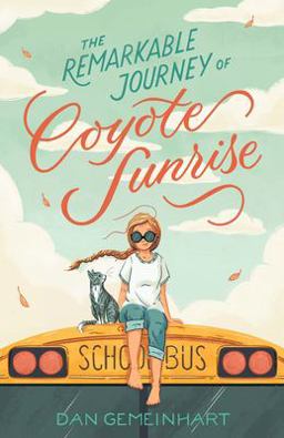 Remarkable Journey of Coyote Sunrise  9781250196705 Front Cover