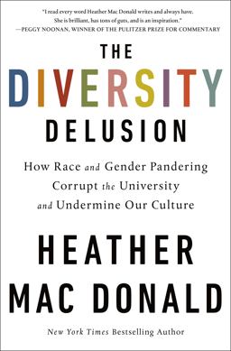 Diversity Delusion How Race and Gender Pandering Corrupt the University and Undermine Our Culture  9781250200914 Front Cover