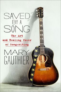 Saved by a Song The Art and Healing Power of Songwriting  9781250202116 Front Cover