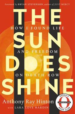 The Sun Does Shine: How I Found Life and Freedom on Death Row 1st 9781250205797 Front Cover