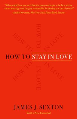 How to Stay in Love Practical Wisdom from an Unexpected Source  9781250210852 Front Cover