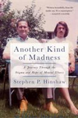 Another Kind of Madness A Journey Through the Stigma and Hope of Mental Illness  9781250213280 Front Cover
