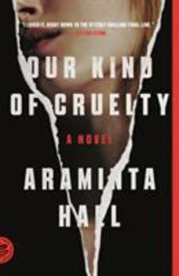 Our Kind of Cruelty A Novel  9781250214935 Front Cover