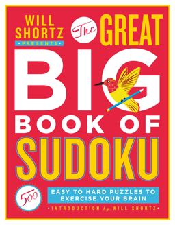 Will Shortz Presents the Great Big Book of Sudoku