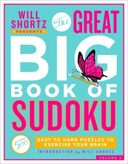 Will Shortz Presents the Great Big Book of Sudoku Volume 2