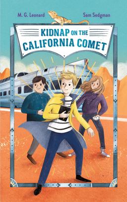Kidnap on the California Comet: Adventures on Trains #2 Kidnap on the California Comet: Adventures on Trains #2