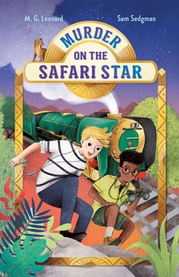 Murder on the Safari Star: Adventures on Trains #3 Murder on the Safari Star: Adventures on Trains #3
