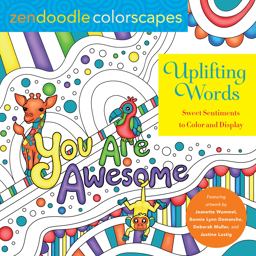 Zendoodle Colorscapes: Uplifting Words Zendoodle Colorscapes: Uplifting Words