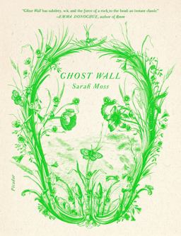 Ghost Wall A Novel  9781250234957 Front Cover