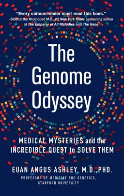 Genome Odyssey Medical Mysteries and the Incredible Quest to Solve Them  9781250234988 Front Cover