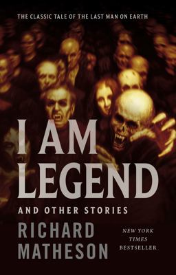 I Am Legend And Other Stories  9781250242754 Front Cover