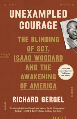 Unexampled Courage: The Blinding of Sgt. Isaac Woodard and the Awakening of America  9781250251268 Front Cover