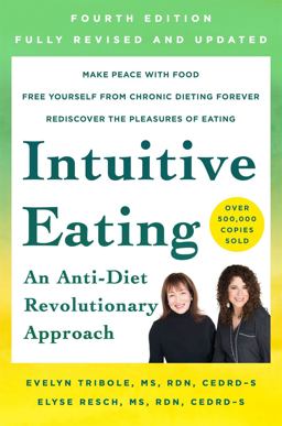 Intuitive Eating, 4th Edition A Revolutionary Anti-Diet Approach 4th 9781250255198 Front Cover