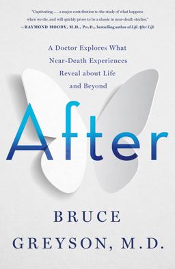 After A Doctor Explores What near-Death Experiences Reveal about Life and Beyond  9781250265869 Front Cover
