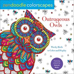 Zendoodle Colorscapes: Outrageous Owls Zendoodle Colorscapes: Outrageous Owls