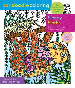 Zendoodle Coloring: Sleepy Sloths Zendoodle Coloring: Sleepy Sloths