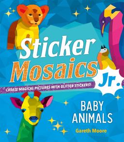 Sticker Mosaics Jr. : Baby Animals