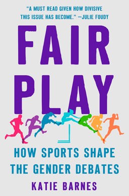 Fair Play How Sports Shape the Gender Debates  9781250276629 Front Cover