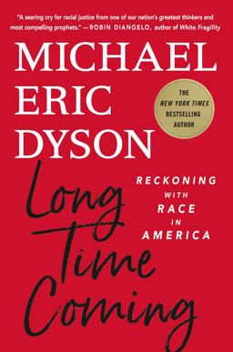 Long Time Coming Reckoning with Race in America  9781250276759 Front Cover