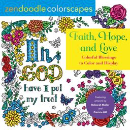 Zendoodle Colorscapes: Faith, Hope, and Love Zendoodle Colorscapes: Faith, Hope, and Love
