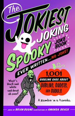 The Jokiest Joking Spooky Joke Book Ever Written ... No Joke
