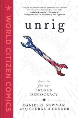 Unrig How to Fix Our Broken Democracy  9781250295309 Front Cover