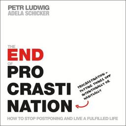 End of Procrastination How to Stop Postponing and Live a Fulfilled Life  9781250308054 Front Cover