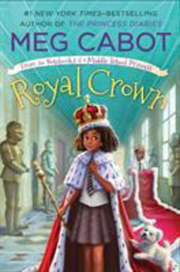Royal Crown: from the Notebooks of a Middle School Princess