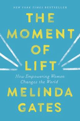 Moment of Lift How Empowering Women Changes the World  9781250313577 Front Cover
