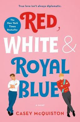 Red, White and Royal Blue A Novel  9781250316776 Front Cover