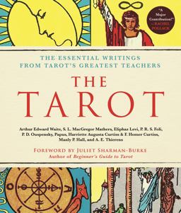 The Tarot: a Collection of Secret Wisdom from Tarot's Mystical Origins