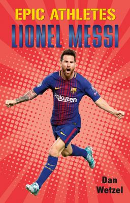 Epic Athletes: Lionel Messi  9781250619839 Front Cover