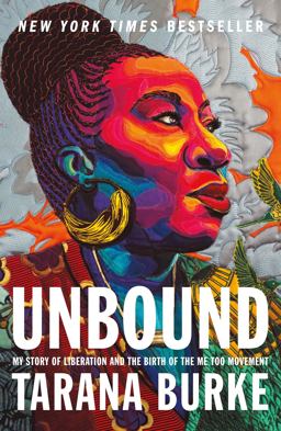 Unbound My Story of Liberation and the Birth of the Me Too Movement  9781250621740 Front Cover