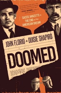 Doomed: Sacco, Vanzetti and the End of the American Dream